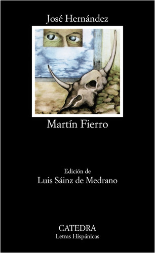 Martin Fierro / J. Hernandez (editorial Catedra)