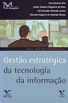 Comprar Livro Gestão Estratégica Da Tecnologia Da Informação - Eduardo Augusto De Andrade Ramos (autor), Luiz Antonio Joia (autor) [2012]