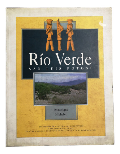 Río Verde Arqueología San Luis Potosí Norte De México