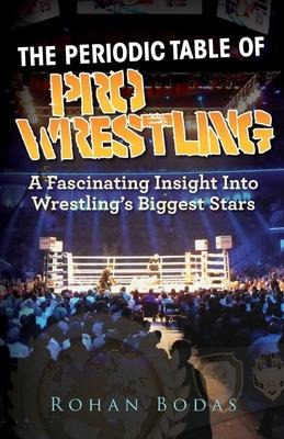 Libro The Periodic Table Of Pro Wrestling - Rohan Bodas