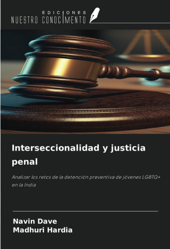 Libro: Interseccionalidad Y Justicia Penal: Analizar Los De