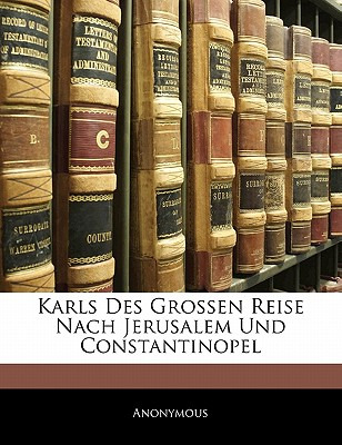 Libro Karls Des Grossen Reise Nach Jerusalem Und Constant...