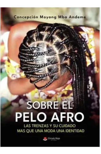 Sobre El Pelo Afro Las Trenzas