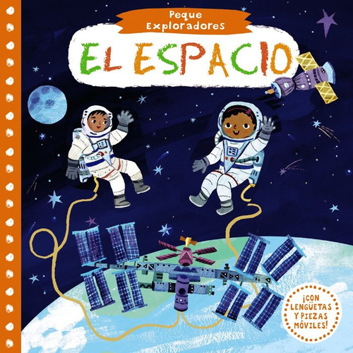 Peque Exploradores. El Espacio (libro Original)