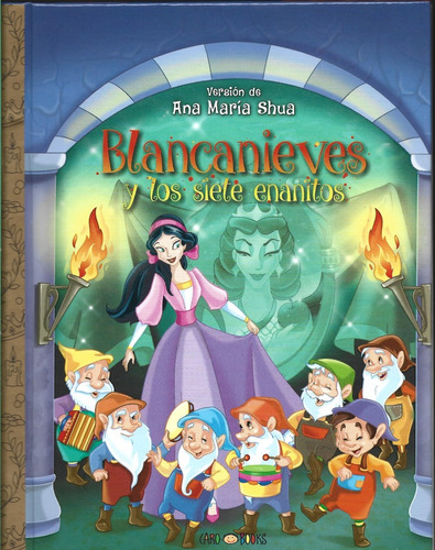 Col. Érase Una Vez - Blancanieves Y Los Siete Enanitos - Ana