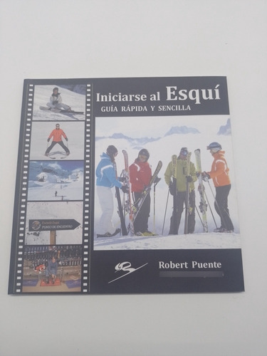 Libro Iniciarse Al Esquí Guía Rápida Y Sencilla Robert Puent