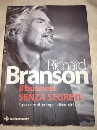 Libro Richard Branson Il Business Senza Segreti