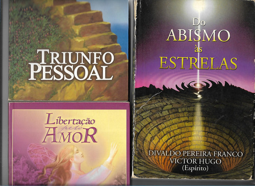 Lote 03 Livros: Do Abismo Ás Estrelas - Triunfo Pessoal - Libertação Pelo Amor / Divaldo Franco ( Ed. Leal - 2001/2005 ) Temas Espíritas