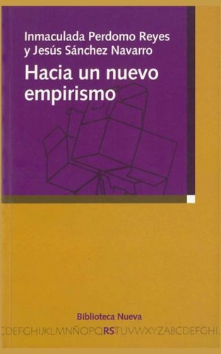 Hacia un nuevo empirismo, de Sánchez Navarro, Jesús. Editorial Biblioteca Nueva, tapa blanda en español, 2003