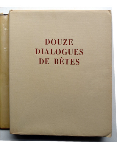 Douze Dialogues De Betes Colettes Ilustrado Litografías 1945