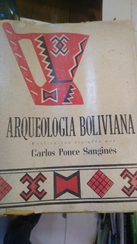 Arqueología Boliviana  - Carlos Ponce Sangines