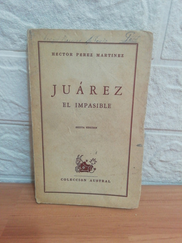 Juárez El Impasible/ Héctor Pérez Martínez 