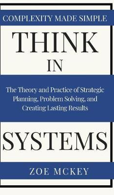 Libro Think In Systems : The Theory And Practice Of Strat...