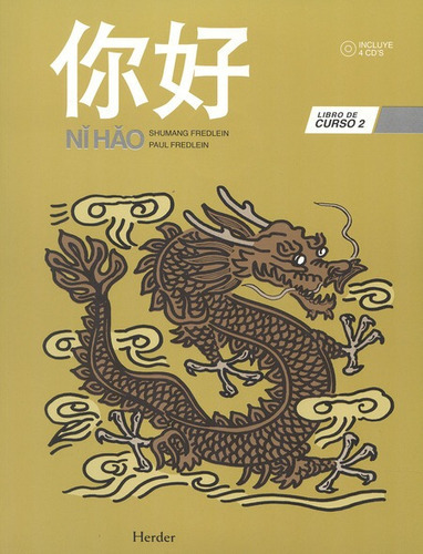 Ni Hao Libro De Curso Chino 2 (+ 4 Cds), De Fredlein, Shumang. Editorial Herder, Tapa Blanda, Edición 1 En Español, 2012