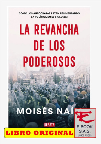 La Revancha De Los Poderosos, De Moisés Naim. Editorial Debate, Tapa Blanda En Español