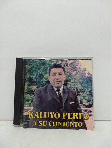 Kaluyo Pérez- Kaluyo Pérez Y Su Conjunto - Cd - Ind. Boliv.