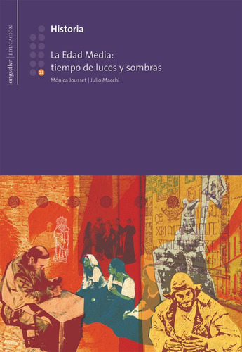 H 11: Edad Media: Tiempo De Luces Y Sombras - Longseller 