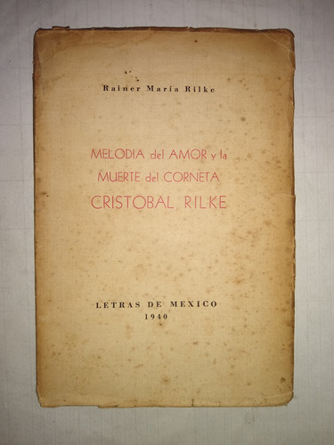 Melodia Del Amor Y La Muerte Del Corneta Cristobal Rilke