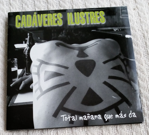 Cadáveres Ilustres - Total Mañana Que Más Da ( C D  2008)