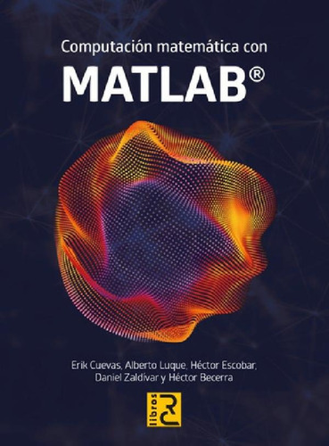 Libro - Computacion Matematica Con Matlab, De Vv. Aa.. Edit