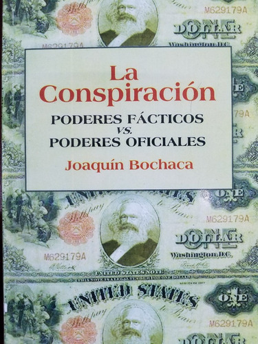 La Conspiracion (poderes Facticos Vs Oficiales) J. Bochaca