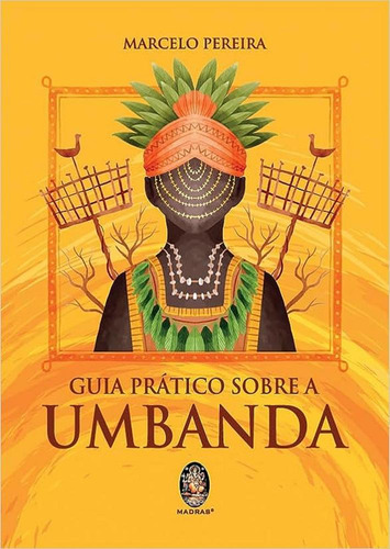 Guia Pratico Sobre A Umbanda: Sem Subtitulo, de Marcelo Pereira. Série 1 Editora Madras, capa mole, edição única em português, 2020