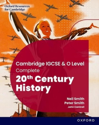Complete 20th Century History For Cambridge Igcse & O Level, De Smith, Neil. Cambridge Igcse & O Level, Vol. 1. Editorial Oxford, Tapa Blanda En Inglés, 2018