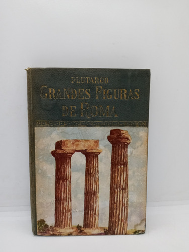 Grandes Figuras De Roma - Plutarco - Ed. Atlántida