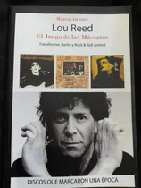 Comprar Lou Reed - El Juego De Las Máscaras - Marcos Gendre 