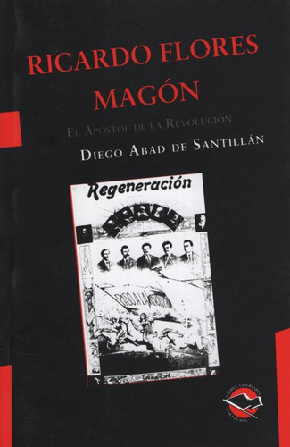 Ricardo Flores Magon, El Apostol De La Revolucion, de Abad De Santillan, Diego. Editorial Libros de Anarres, tapa blanda en español