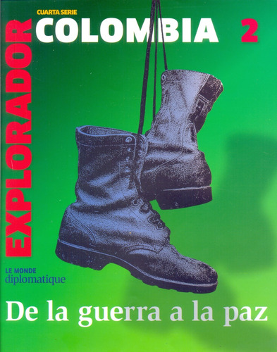 Explorador 2, El. Colombia. Cuarta Serie - Jose Natanson