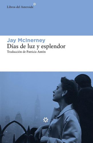 Días De Luz Y Esplendor  - Mcinerney, Jay