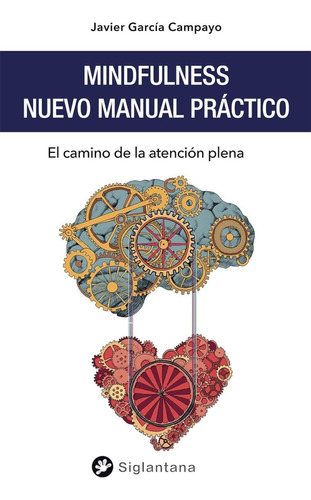 Mindfulness : Nuevo Manual Practico . El Camino De La Atenci