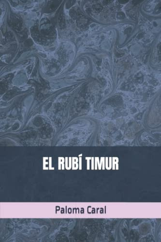 El Rubi Timur: La Leyenda De Una Gema Mitica -artespal Nº 14