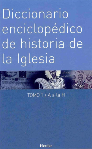 Diccionario Enciclopédico De Historia De La Iglesia. 2 Tomos