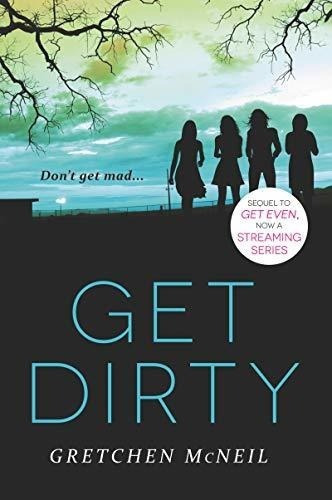 Get Dirty (dont Get Mad) - Mcneil, Gretchen, de McNeil, Gretchen. Editorial Balzer & Bray en inglés