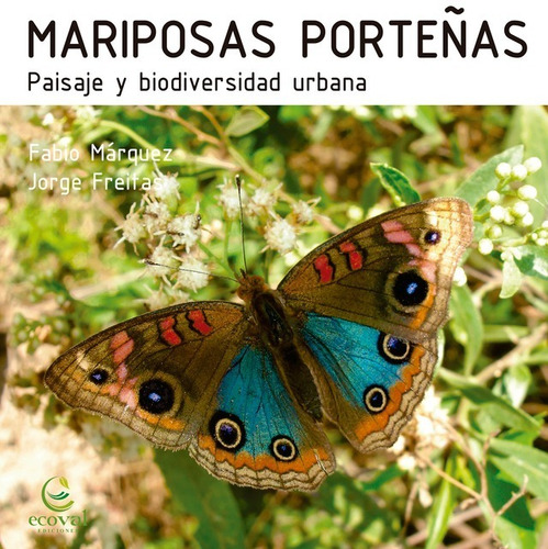 Mariposas Porteñas , Paisaje Y Biodiversidad Márquez Freitas