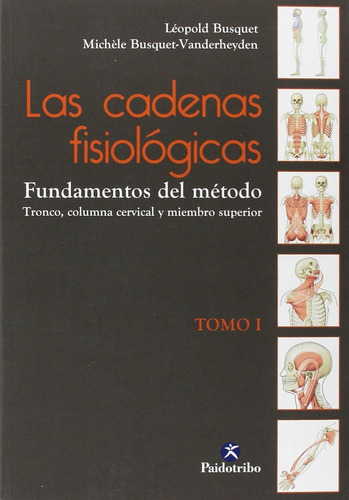 Libro Cadenas Fisiologicas, Las / Tomo I. Fundamentos Del