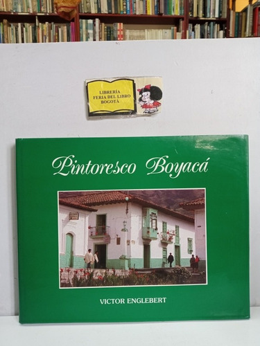 Pintoresco Boyacá - Víctor Englebert - Gran Formato - 1986