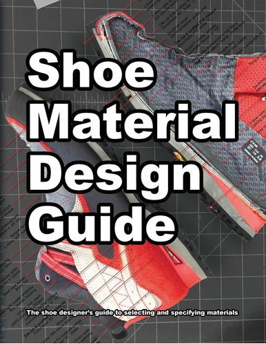 Libro Shoe Material Design Guide: The Shoe Designers Compl