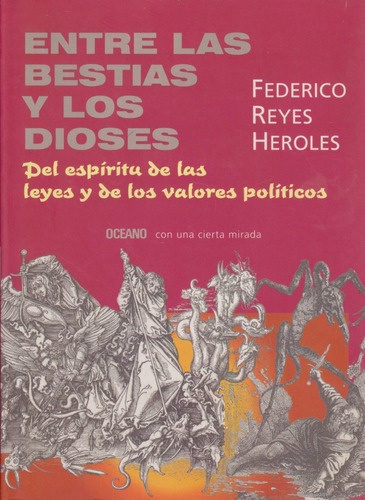 Entre Las Bestias Y Los Dioses Federico Reyes Heroles Oceano