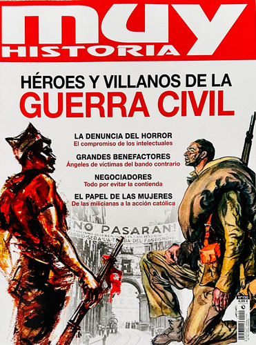 Muy Int Historia N° 150 Héroes Y Villanos De La Guerra Civil