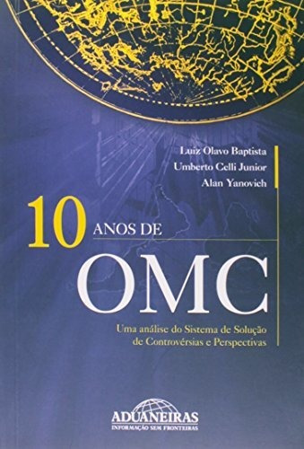 Libro 10 Anos De Omc Uma Análise Do Sistema De Solução De Co