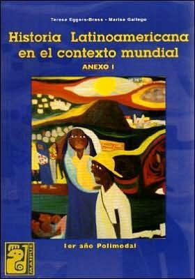 Historia Latinoamericana En El Contexto Mundial Anexo 1-egge