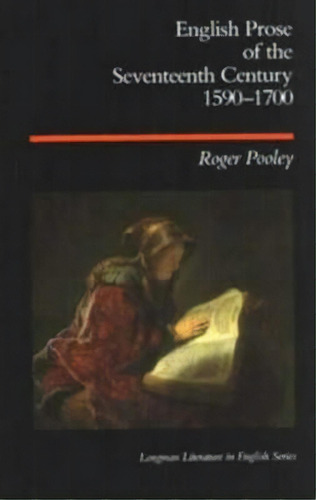 English Prose Of The Seventeenth Century 1590-1700, De Roger Pooley. Editorial Taylor Francis Ltd, Tapa Blanda En Inglés