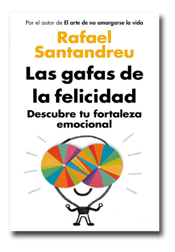 Las Gafas De La Felicidad Rafael Santandreu Libro Físico