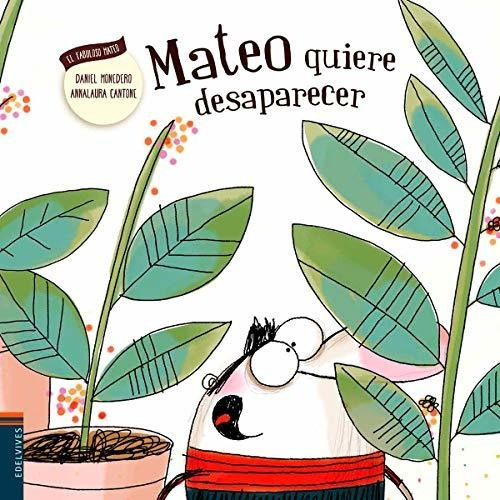 Mateo Quiere Desaparecer   El Fabuloso Mateo