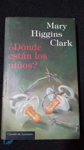 Mary Higgins Clark / ¿ Dónde Están Los Niños ?