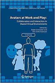 Avatars At Work And Play Collaboration And Interaction In Sh