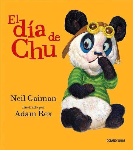 El Día De Chu - Neil Gaiman - Adam Rex - Oceano Tapa Dura